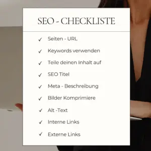 Eine Checkliste für SEO Optimierung von Blogbeiträgen, die verschiedene Schritte wie Keyword-Recherche, Titel und Meta-Beschreibung, URL-Struktur, Inhaltsoptimierung, interne und externe Links, Bilder, technische SEO umfasst