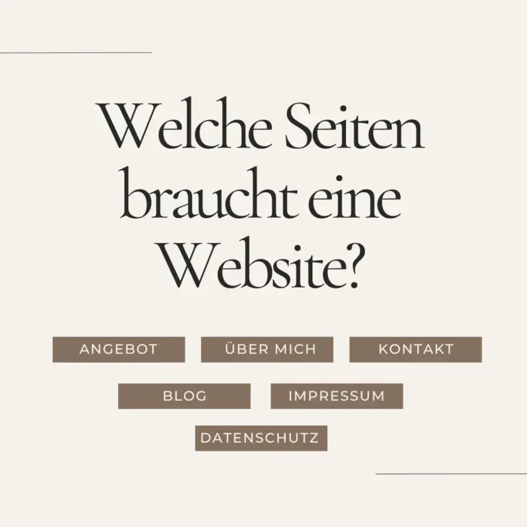 Welche Seiten braucht eine Website ? Angebot, über mich, Kontakt, Blog, Impressum und die Datenschutzerklärung