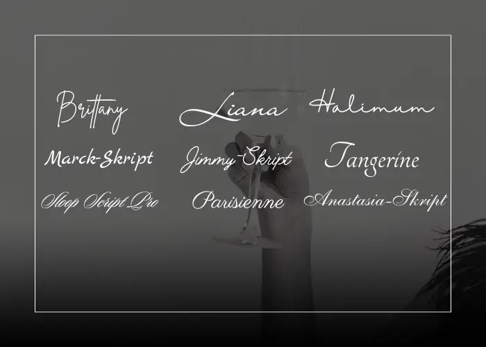 Hand hält Sektglas vor grauem Hintergrund, darauf sieben Schriftbeispiele in Schreibschrift: Brittany, Liana, Halimun, Marck-Skript , Jimmy-Skript, 'Tangerine , Sloop Skript Pro, Parisienne, Anastasia-Skript